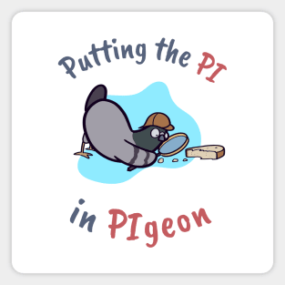 Putting the PI in Pigeon Magnet